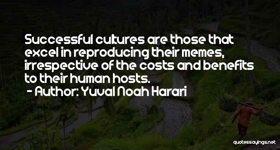 Costs And Benefits Quotes By Yuval Noah Harari