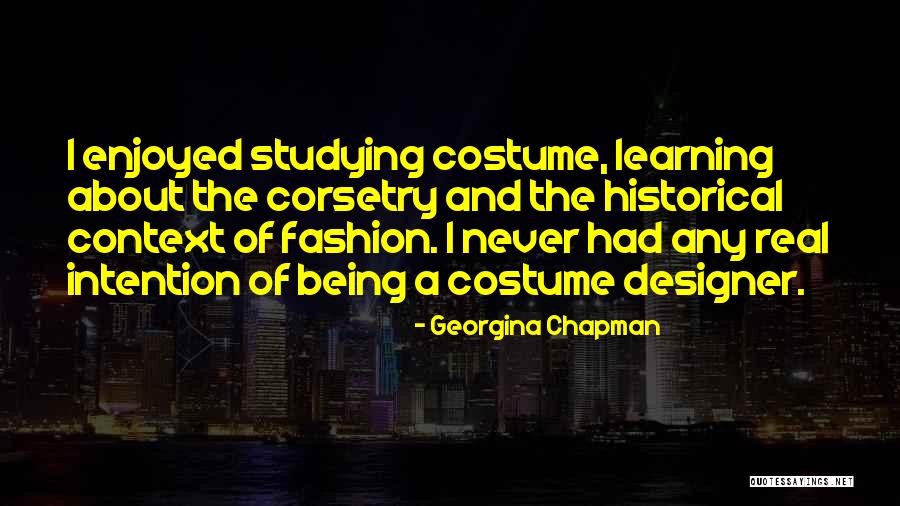 Costume Designer Quotes By Georgina Chapman Costume Designer Quotes By Georgina Chapman