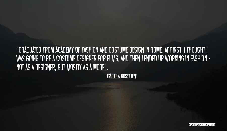 Costume Designer Quotes By Isabella Rossellini Costume Designer Quotes By Isabella Rossellini