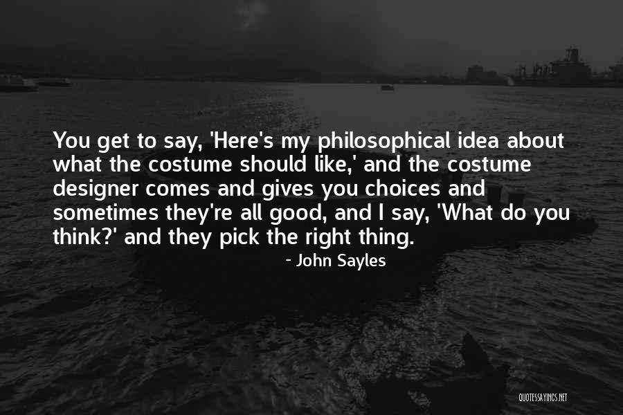 Costume Designer Quotes By John Sayles Costume Designer Quotes By John Sayles