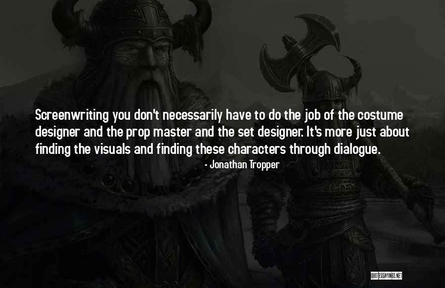 Costume Designer Quotes By Jonathan Tropper Costume Designer Quotes By Jonathan Tropper