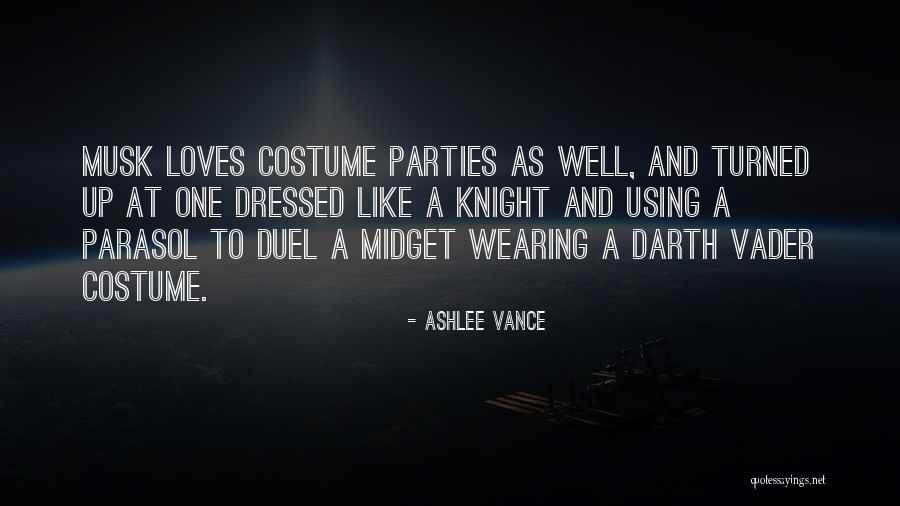 Costume Parties Quotes By Ashlee Vance