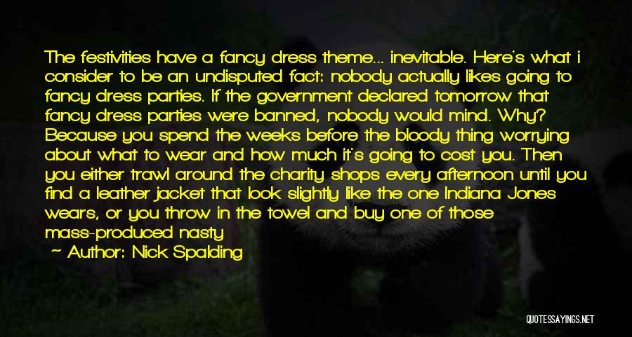 Costume Parties Quotes By Nick Spalding