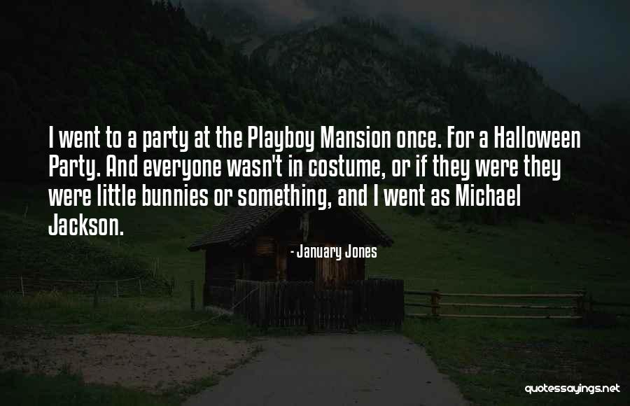 Costume Party Quotes By January Jones