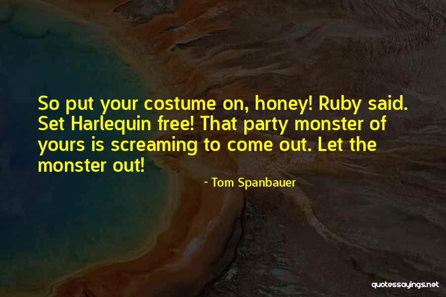 Costume Party Quotes By Tom Spanbauer