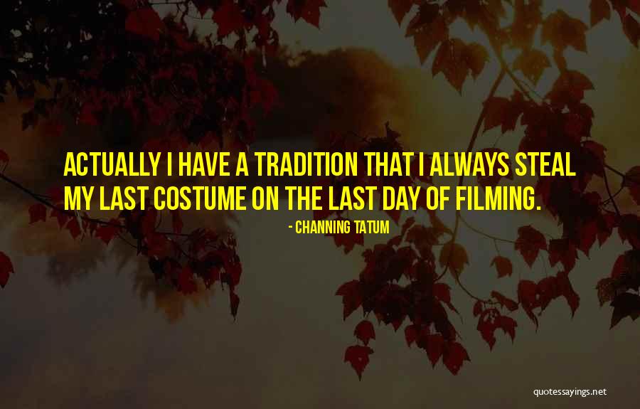 Costume Quotes By Channing Tatum