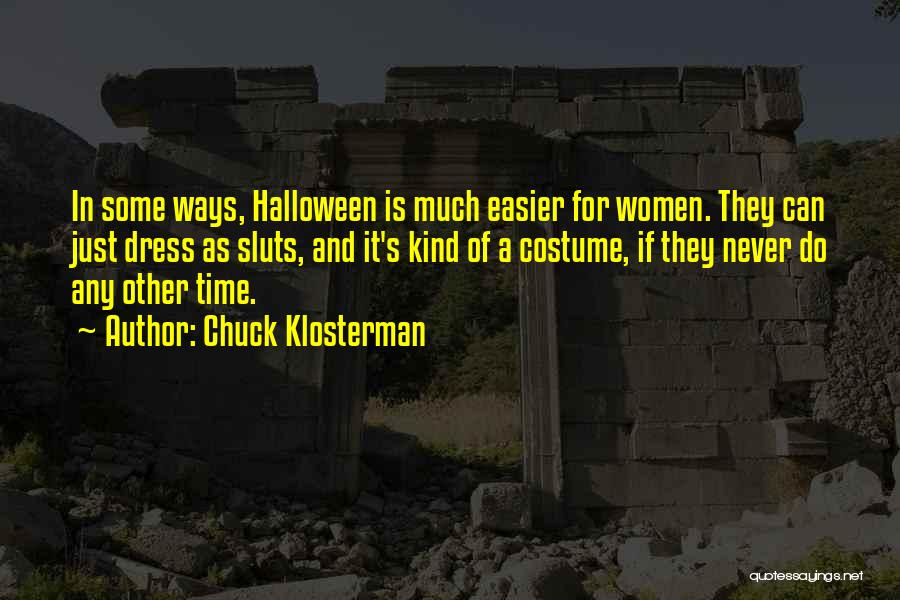 Costume Quotes By Chuck Klosterman