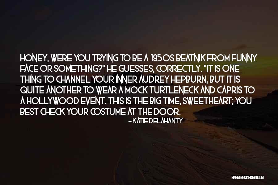 Costume Quotes By Katie Delahanty