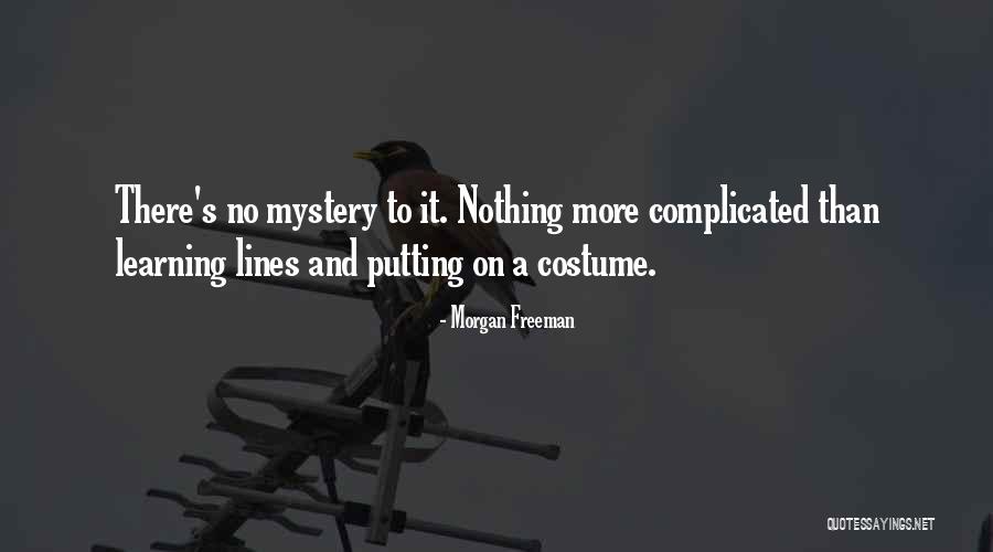 Costume Quotes By Morgan Freeman