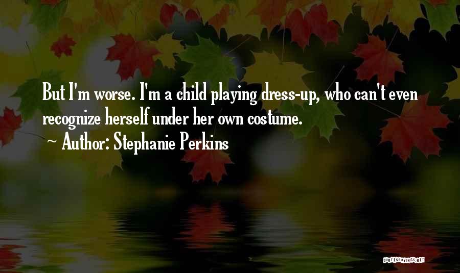 Costume Quotes By Stephanie Perkins