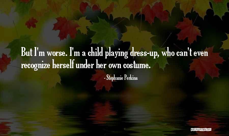 Costume Quotes By Stephanie Perkins