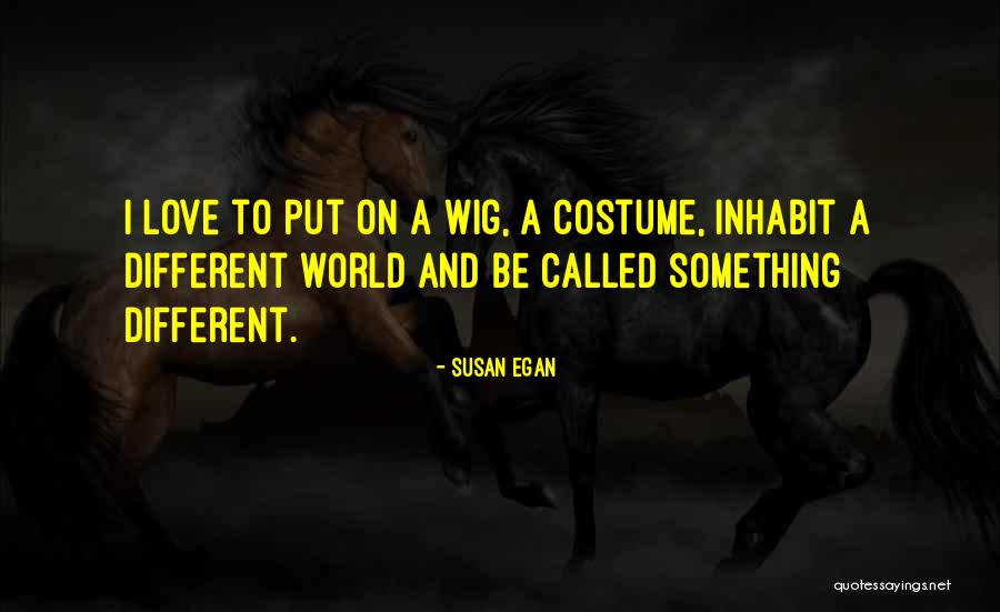 Costume Quotes By Susan Egan