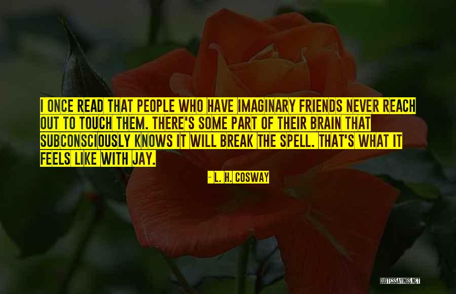 Cosway Quotes By L. H. Cosway Cosway Quotes By L. H. Cosway