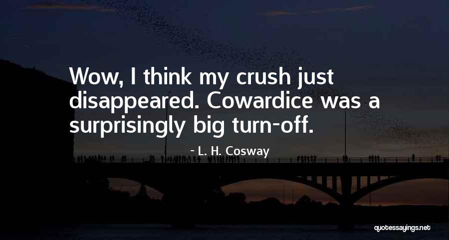 Cosway Quotes By L. H. Cosway Cosway Quotes By L. H. Cosway