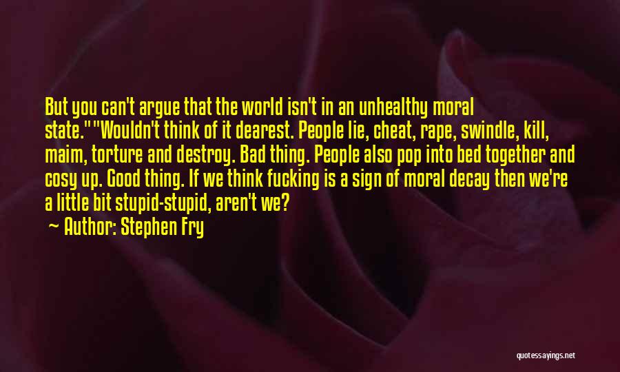 Cosy Bed Quotes By Stephen Fry