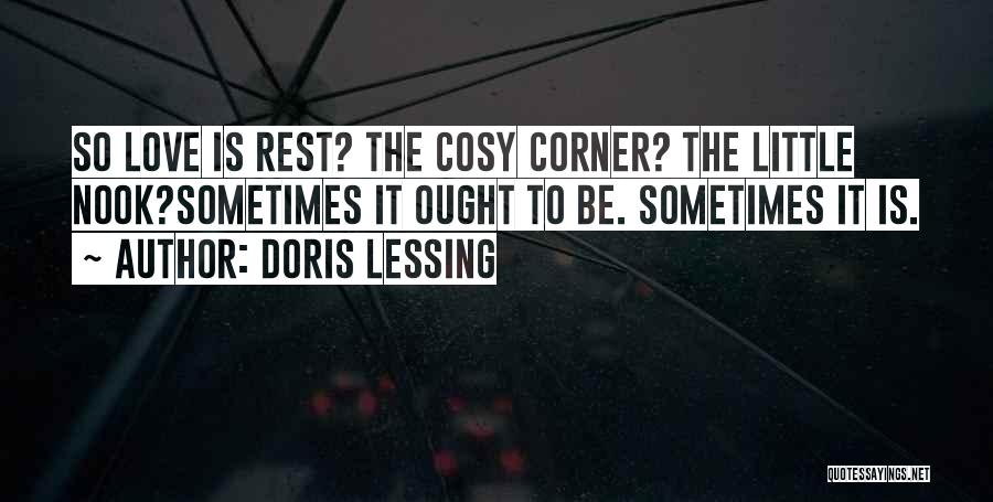Cosy Love Quotes By Doris Lessing