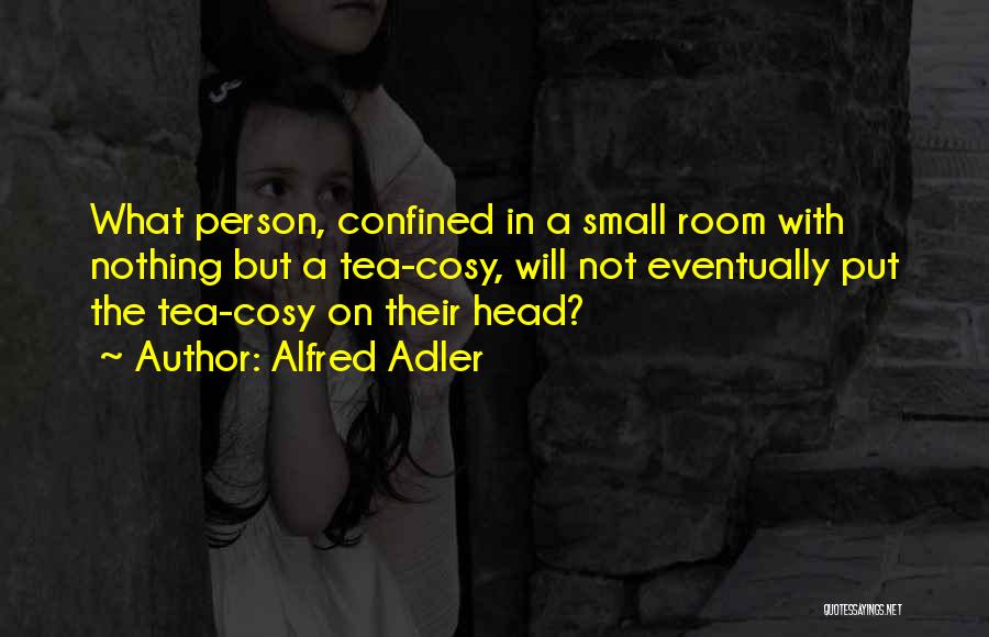 Cosy Quotes By Alfred Adler