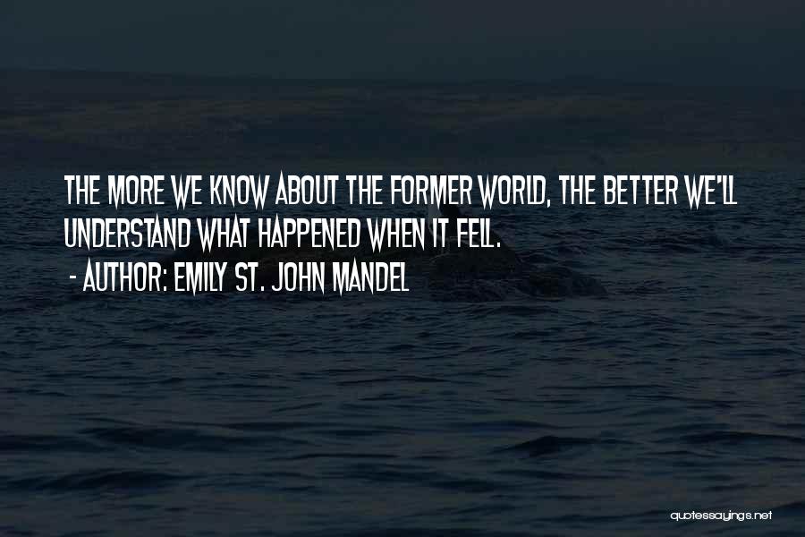 Cosy Quotes By Emily St. John Mandel