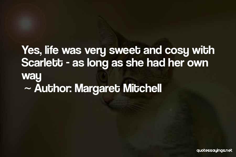 Cosy Quotes By Margaret Mitchell