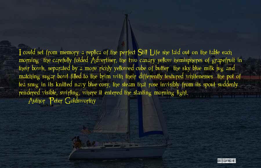 Cosy Quotes By Peter Goldsworthy