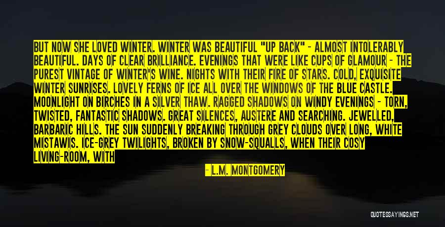 Cosy Winter Quotes By L.M. Montgomery Cosy Winter Quotes By L.M. Montgomery