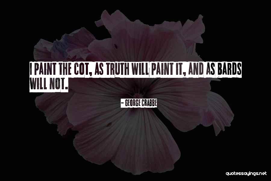 Cot Quotes By George Crabbe Cot Quotes By George Crabbe