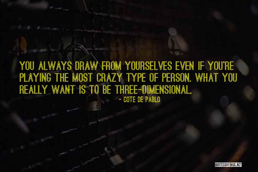 Cote De Pablo Quotes 1446735 Cote De Pablo Quotes 1446735