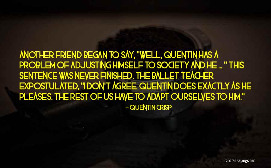 Cotete De Gaini Quotes By Quentin Crisp Cotete De Gaini Quotes By Quentin Crisp