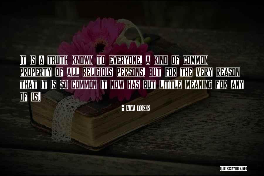 Cotidianidad Quotes By A.W. Tozer Cotidianidad Quotes By A.W. Tozer