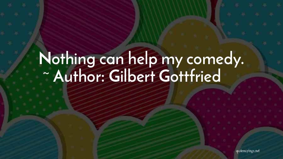 Cotillion Classes Quotes By Gilbert Gottfried