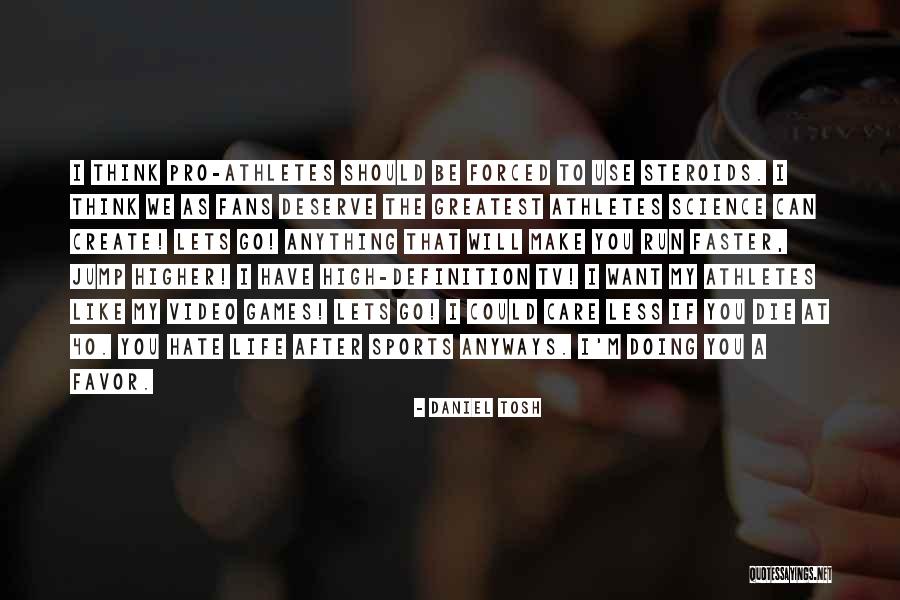 Cotosen Quotes By Daniel Tosh Cotosen Quotes By Daniel Tosh