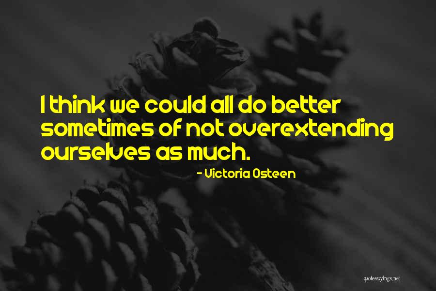 Cotromanos Charleroi Quotes By Victoria Osteen Cotromanos Charleroi Quotes By Victoria Osteen