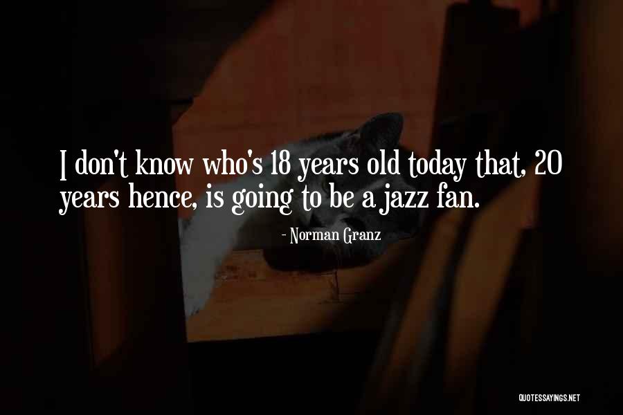 Cotromanos Quotes By Norman Granz Cotromanos Quotes By Norman Granz