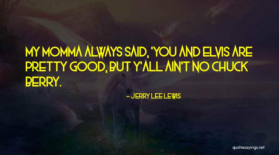 Cots Quotes By Jerry Lee Lewis Cots Quotes By Jerry Lee Lewis