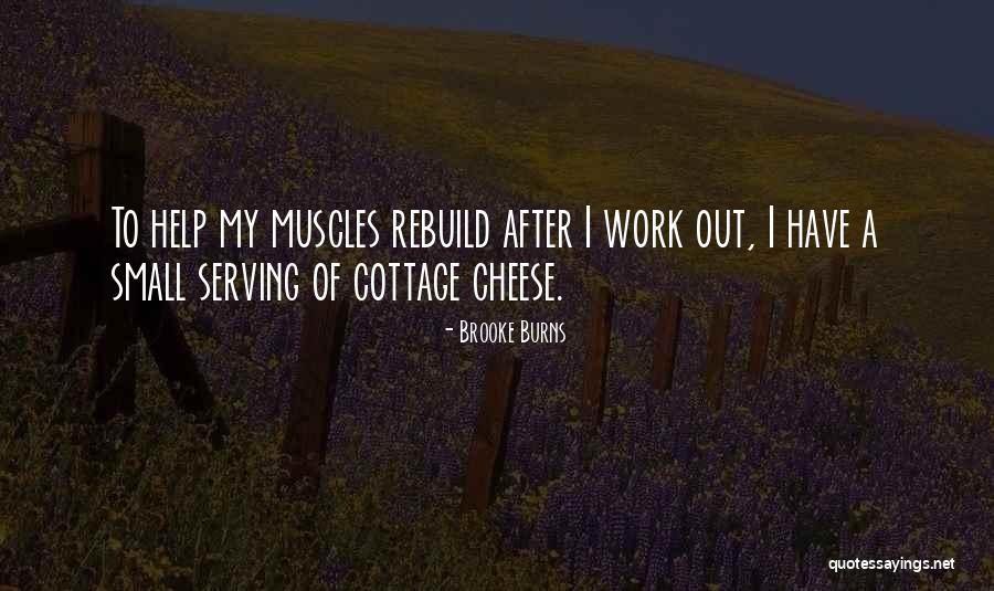 Cottage Cheese Quotes By Brooke Burns