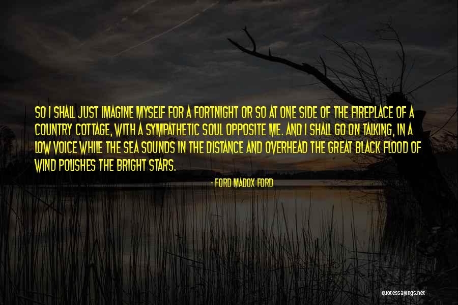 Cottage Country Quotes By Ford Madox Ford