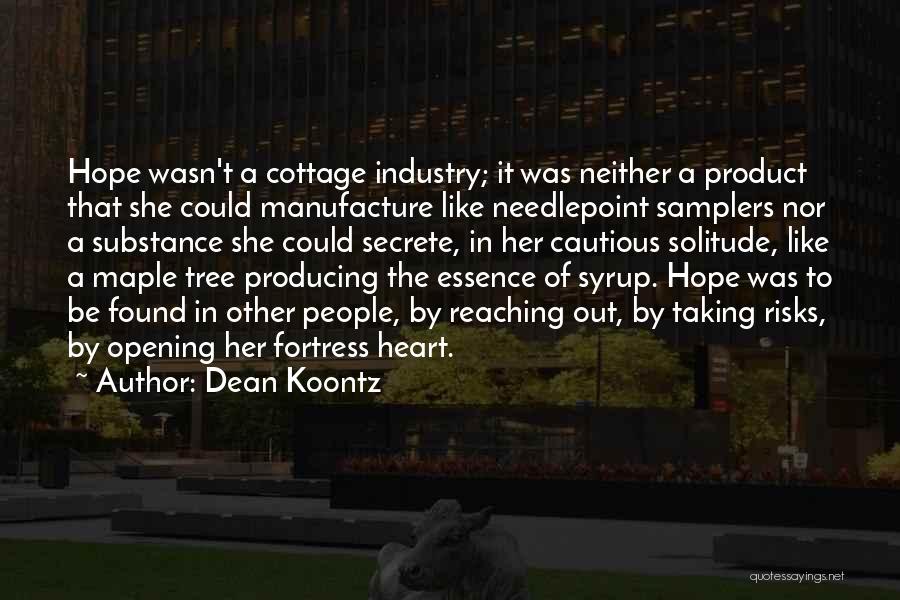 Cottage Inspirational Quotes By Dean Koontz