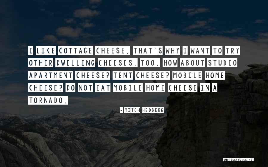 Cottage Quotes By Mitch Hedberg Cottage Quotes By Mitch Hedberg