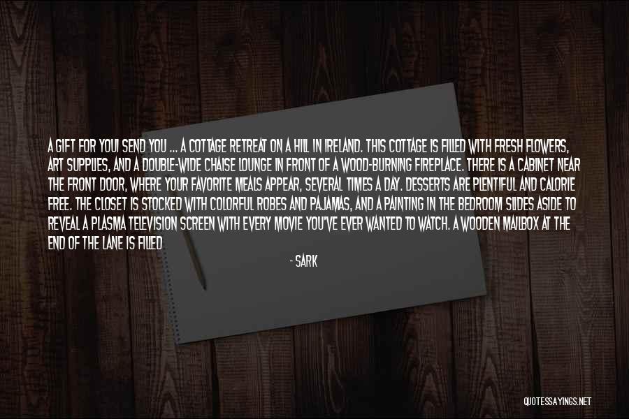 Cottage Quotes By SARK Cottage Quotes By SARK
