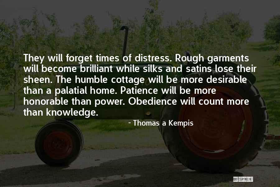 Cottage Quotes By Thomas A Kempis