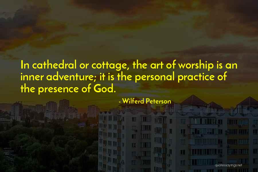 Cottage Quotes By Wilferd Peterson Cottage Quotes By Wilferd Peterson