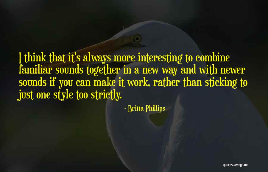 Cottantail Quotes By Britta Phillips Cottantail Quotes By Britta Phillips