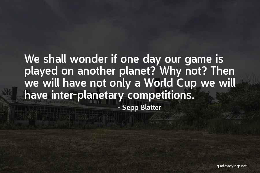 Cottenham Colts Quotes By Sepp Blatter Cottenham Colts Quotes By Sepp Blatter