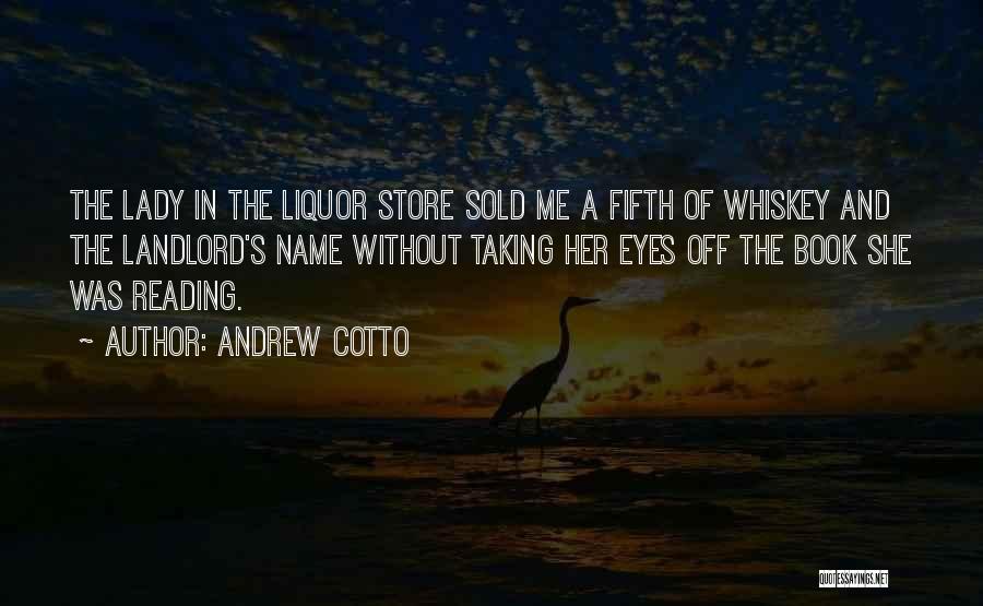 Cotto Quotes By Andrew Cotto
