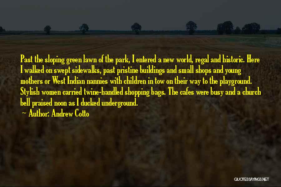 Cotto Quotes By Andrew Cotto