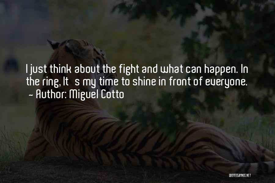 Cotto Quotes By Miguel Cotto