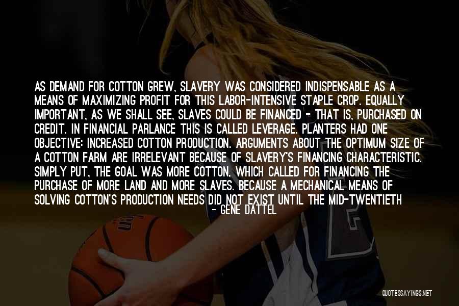 Cotton And Slavery Quotes By Gene Dattel Cotton And Slavery Quotes By Gene Dattel