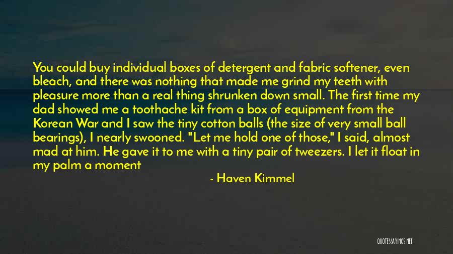 Cotton Balls Quotes By Haven Kimmel