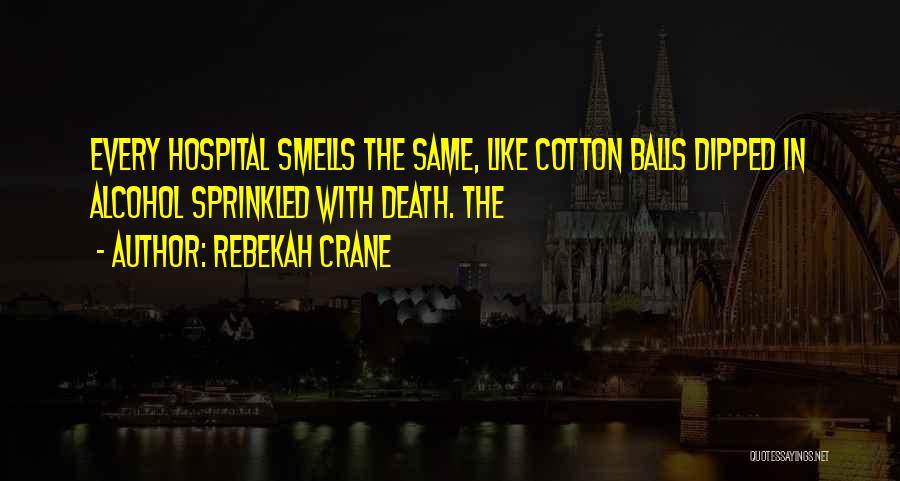 Cotton Balls Quotes By Rebekah Crane
