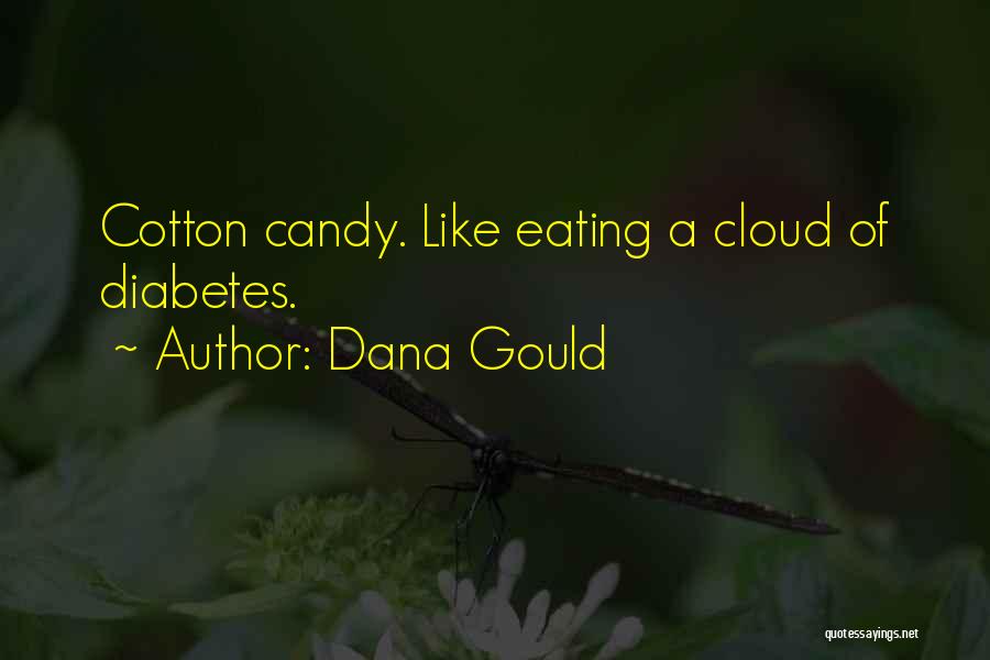 Cotton Candy Quotes By Dana Gould